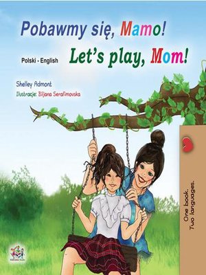 cover image of Pobawmy się, mamo! Let's Play, Mom!